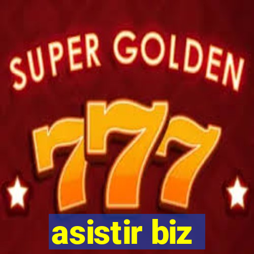 asistir biz